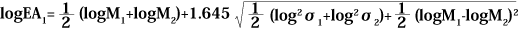 logEA1=1/2(logM1+logM2)+1.645√1/2(log²σ1+log²σ2)+1/2(logM1-logM2)²