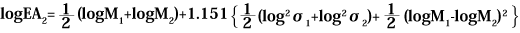logEA1=1/2(logM1+logM2)+1.151{1/2(log²σ1+log²σ2)+1/2(logM1-logM2)}